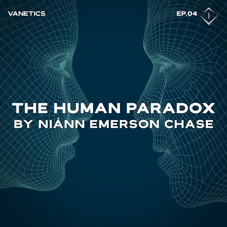 cover art for 03: The Human Paradox - Niánn Emerson Chase - Vanetics Weekly