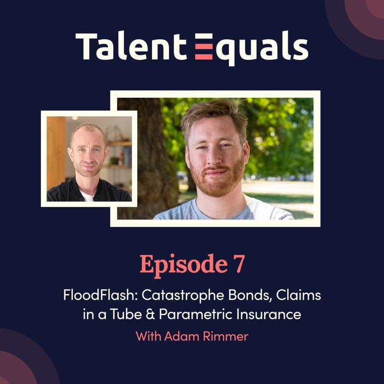 cover art for S.3 Ep.7. FloodFlash: Catastrophe Bonds, Claims in a Tube & Parametric Insurance