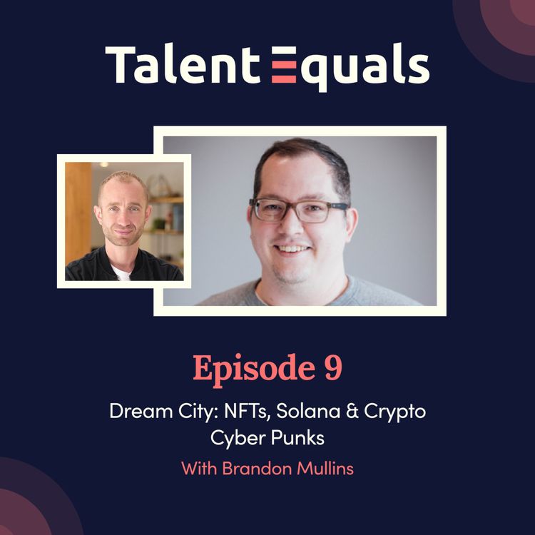cover art for S3. EP.9. Dream City: NFTs, Solana & Crypto Cyber Punks