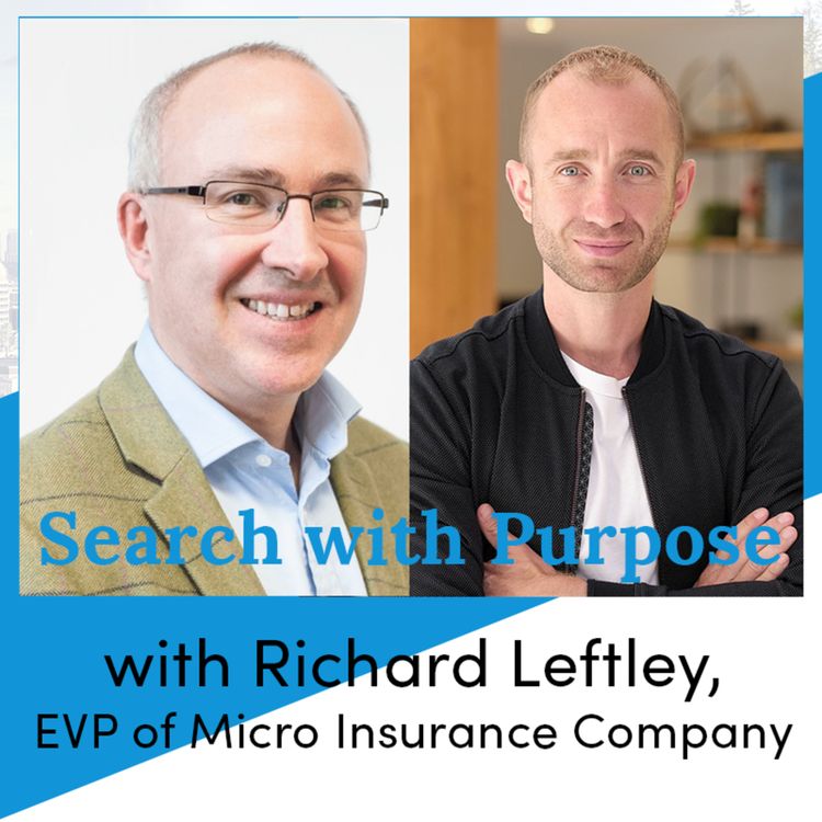 cover art for Ep. 5. A Conversation with Richard Leftley: The Godfather of Micro Insurance