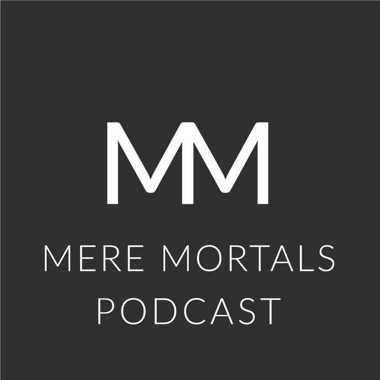 cover art for Stress, Fear, Disorders & Health (Mere Mortals Episode #97 - Anxiety)