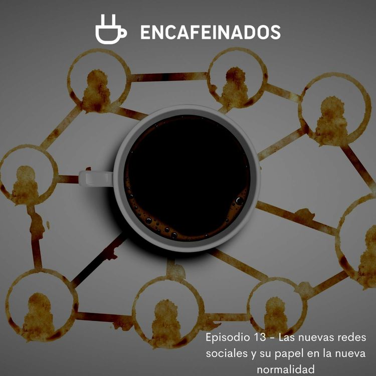 cover art for Las nuevas redes sociales y su papel en la nueva normalidad