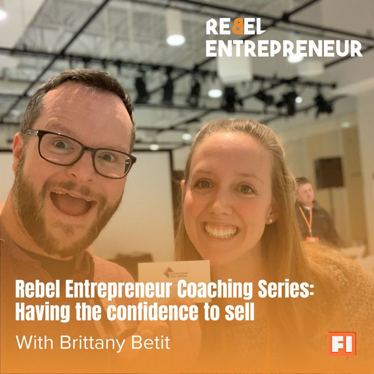 cover art for Rebel Entrepreneur Coaching Series: Having the Confidence to Sell