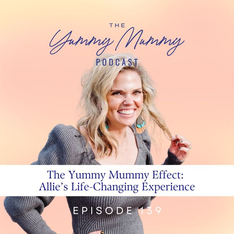 cover art for The Yummy Mummy Effect: Allie’s Life-Changing Experience