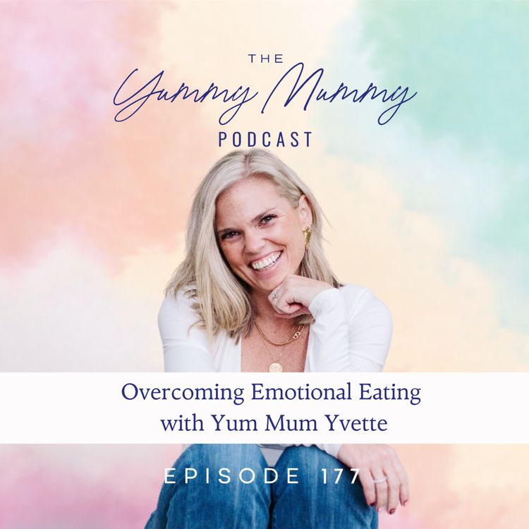 cover art for Overcoming Emotional Eating with Yum Mum Yvette