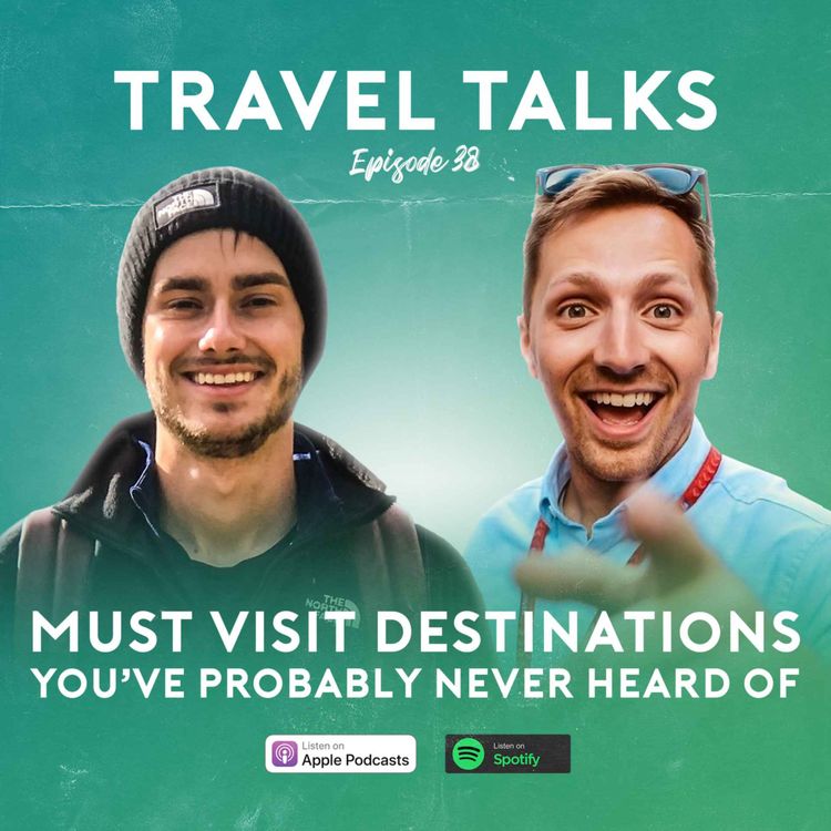 cover art for Ep 38: Must Visit Destinations You've Probably NEVER Heard Of!