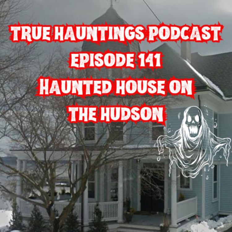 cover art for Case 141: A Haunting on the Hudson! Can a House be Legally Haunted?