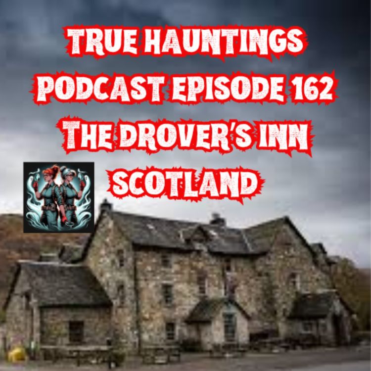 cover art for Case 162: The Drovers Inn Scotland 