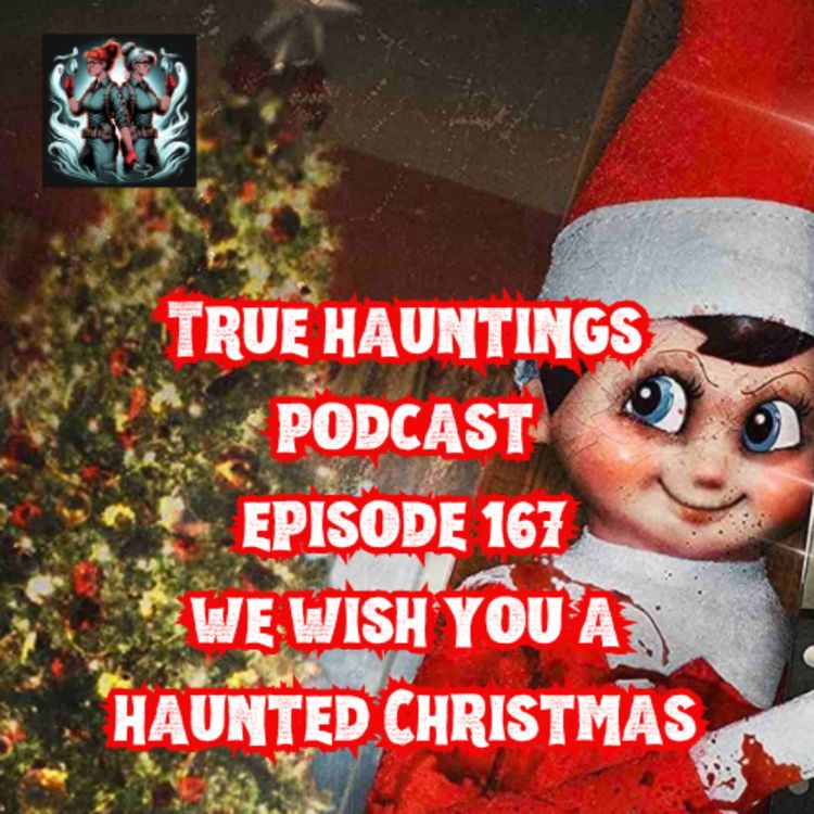 cover art for Case 167: We Wish You A Haunted Christmas