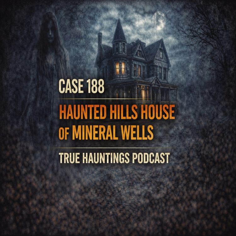 cover art for Case 188: The Haunted Hill House - Mineral Hills' Dark Heart