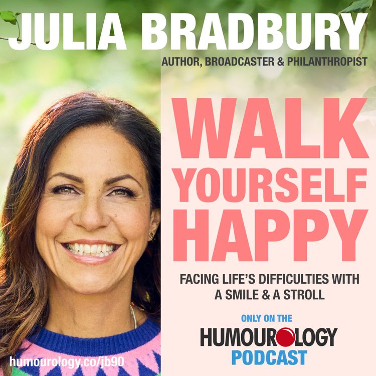 cover art for Julia Bradbury on Walk Yourself Happy: How A Stroll Can Be A Tool For Healing And Adventure