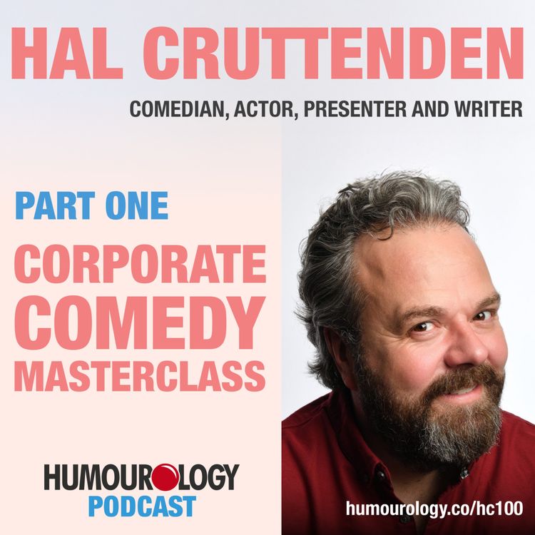 cover art for Hal Cruttenden on the Humourology Podcast Part One