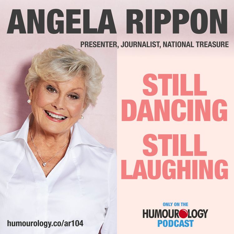 cover art for Angela Rippon on The Humourology Podcast