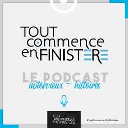 cover art for Tout commence en Finistère - le Podcast