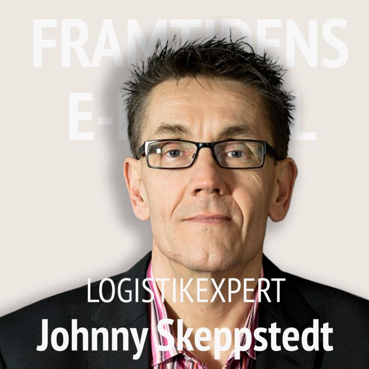 cover art for 52. Johnny Skeppstedt - Logistikexpert: Därför ska du upphandla nya logistikavtal
