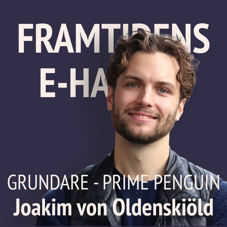 cover art for 58. Joakim von Oldenskiöld - Grundare Prime Penguin: Framtidens e-handelslogistik