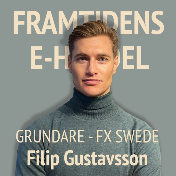 cover art for 56. Filip Gustavsson - Så säljer du för 100 MSEK på Amazon, och därför kommer Amazon att vinna även i Sverige