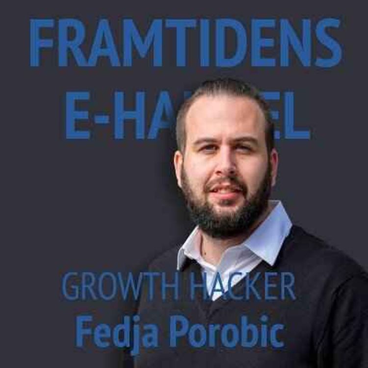 cover art for 115. Fedja Porobic - Growth hacker: Om utmaningar med paid social, varför influencer brands är svårt, investerartips, och sin miljonexit