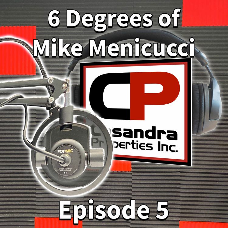 cover art for 6 Degrees of Mike Menicucci (Ep.5): How To Build A Business That Stands The Test Of Time