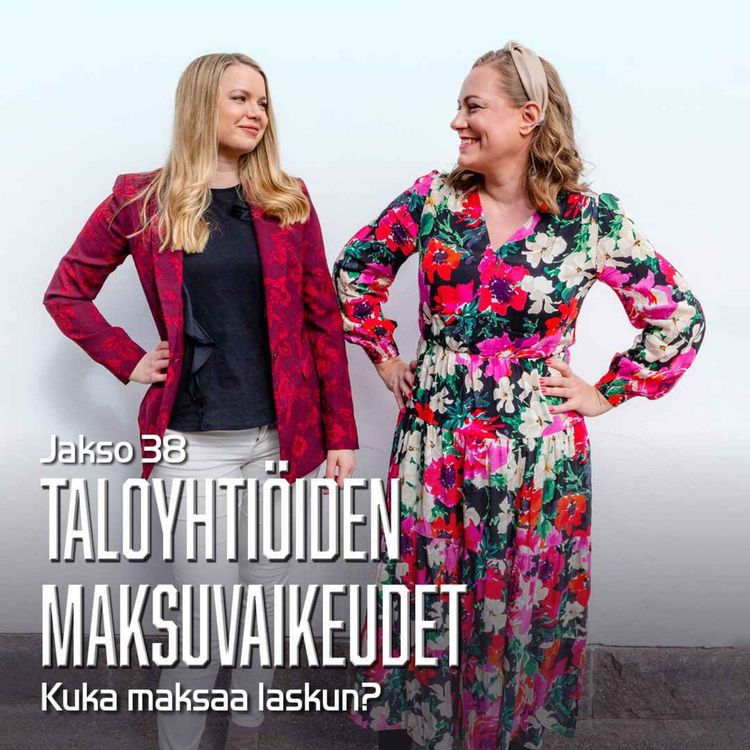 cover art for 38. Taloyhtiöiden maksuvaikeudet