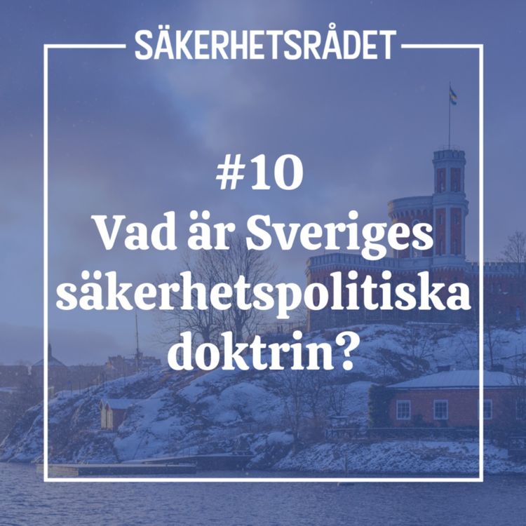 cover art for Vad är Sveriges säkerhetspolitiska doktrin?