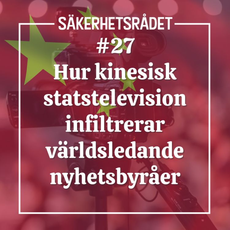 cover art for Hur kinesisk statstelevision infiltrerar världsledande nyhetsbyråer