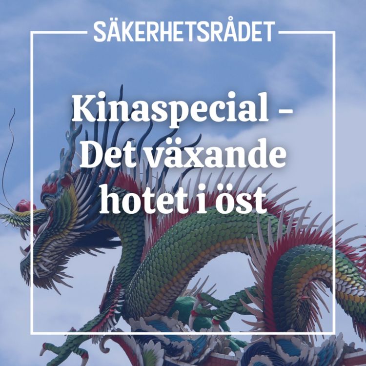 cover art for Kinaspecial – Det växande hotet i öst