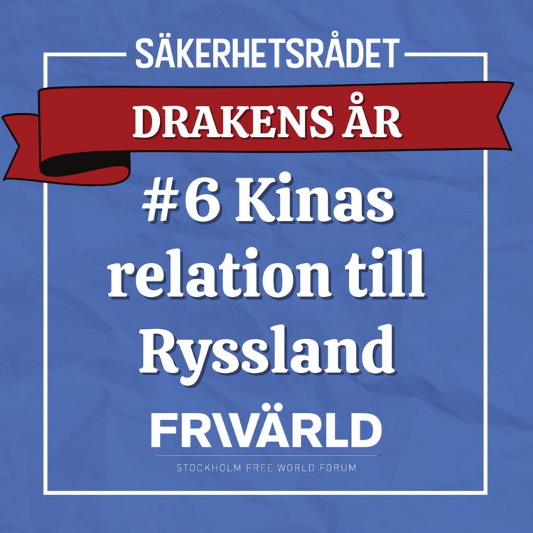 cover art for #6 Kinas relation till Ryssland