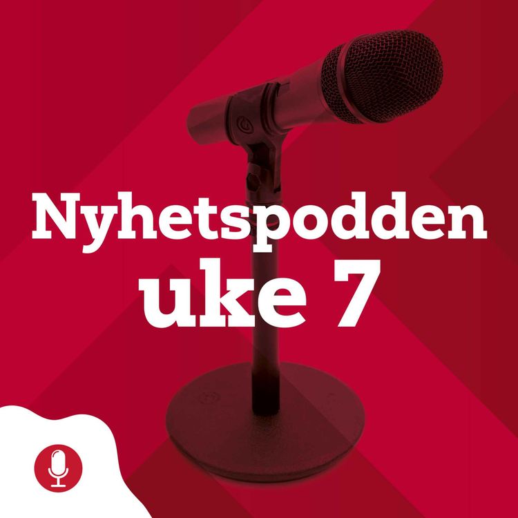 cover art for Nyhetspodden uke 7