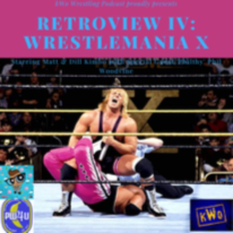 cover art for kWo Retroviews #4: Wrestlemania X