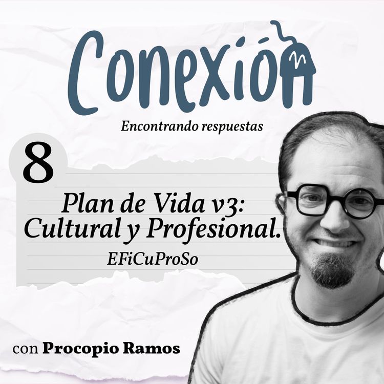 cover art for 08. Plan de Vida v3. Cultural + Profesional. - Conexión