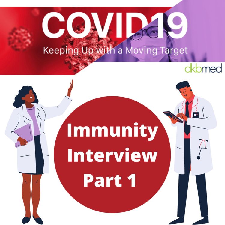 cover art for 7/28/2022 - COVID-19 Immunity Interview Part 1