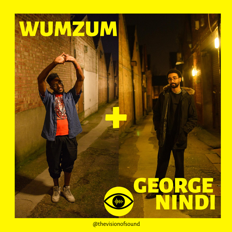 cover art for EPISODE 2: GEORGE NINDI & WUMZUM'S VISION OF SOUND + STEAMDOWN