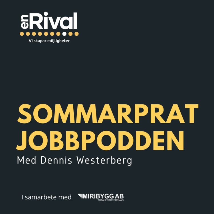 cover art for 81. Jobbpodden: Sommarprat med Dennis Westerberg