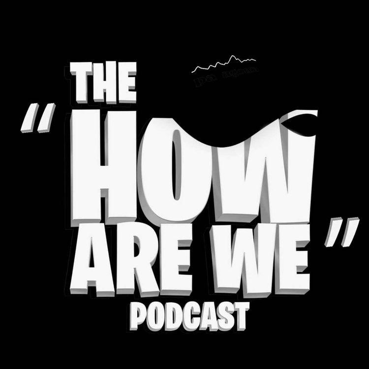 cover art for SEASON FINALE!🎉 - The How Are We Podcast 