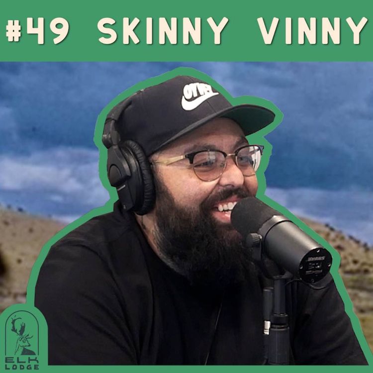 cover art for Went From Living In a Port-o-Potty to Being The Shit - Skinny Vinny | Elk Lodge #49