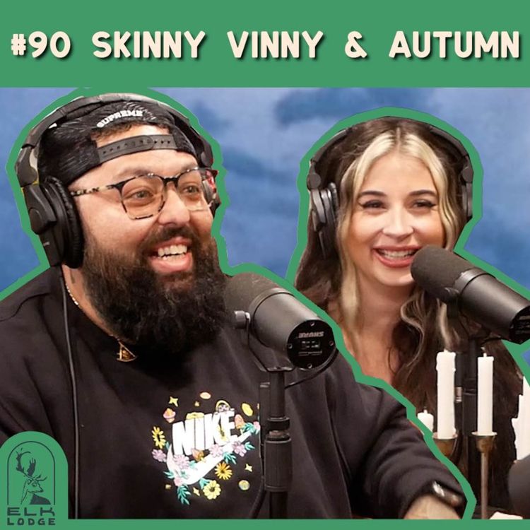 cover art for Skinny Vinny & Autumn Don't Give a F*ck (sort of) - Elk Lodge #90