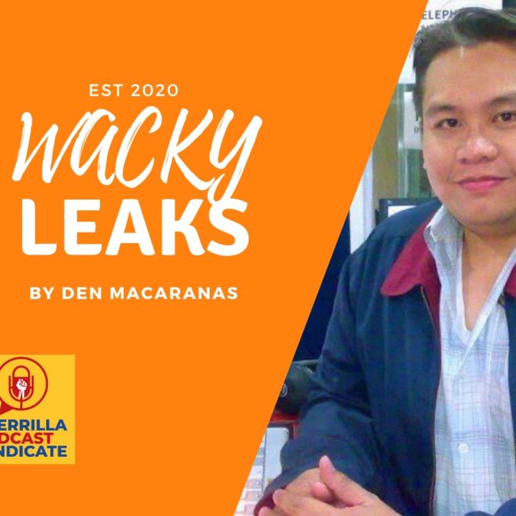 cover art for Wacky Leaks : Lady Broadcaster nagsorry sa isang politician na sikat