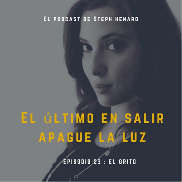 cover art for El grito con Max Kaiser- El podcast de Steph Henaro