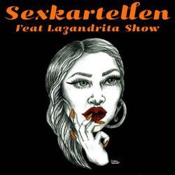 cover art for Sexkartellen feat Lazandrita Show