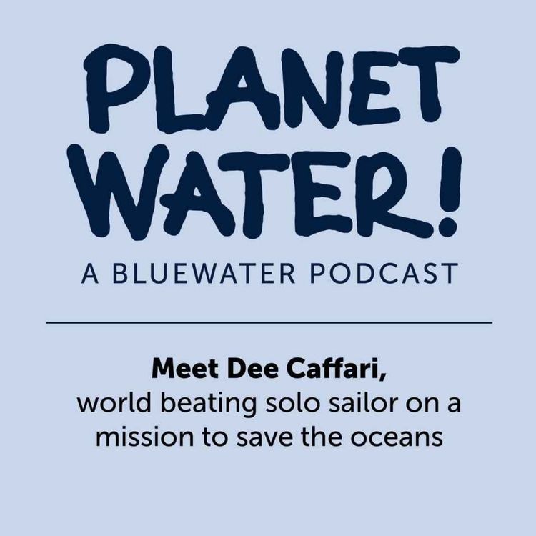 cover art for Planet Water! meets Dee Caffari