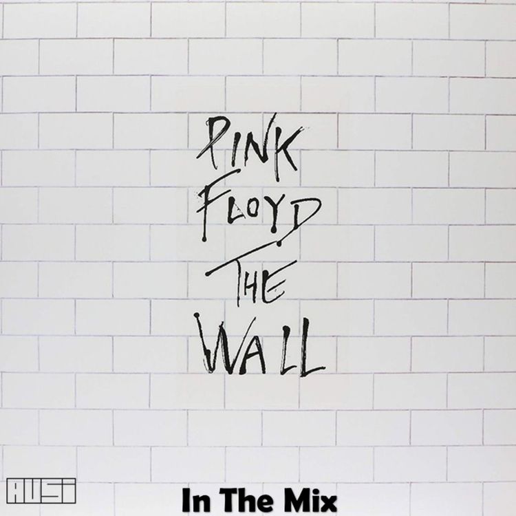 cover art for Pink Floyd - The Wall (In The Mix By Avsi)