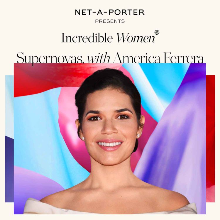 cover art for Transformative storytelling, the importance of being seen, and viral moments, with America Ferrera  