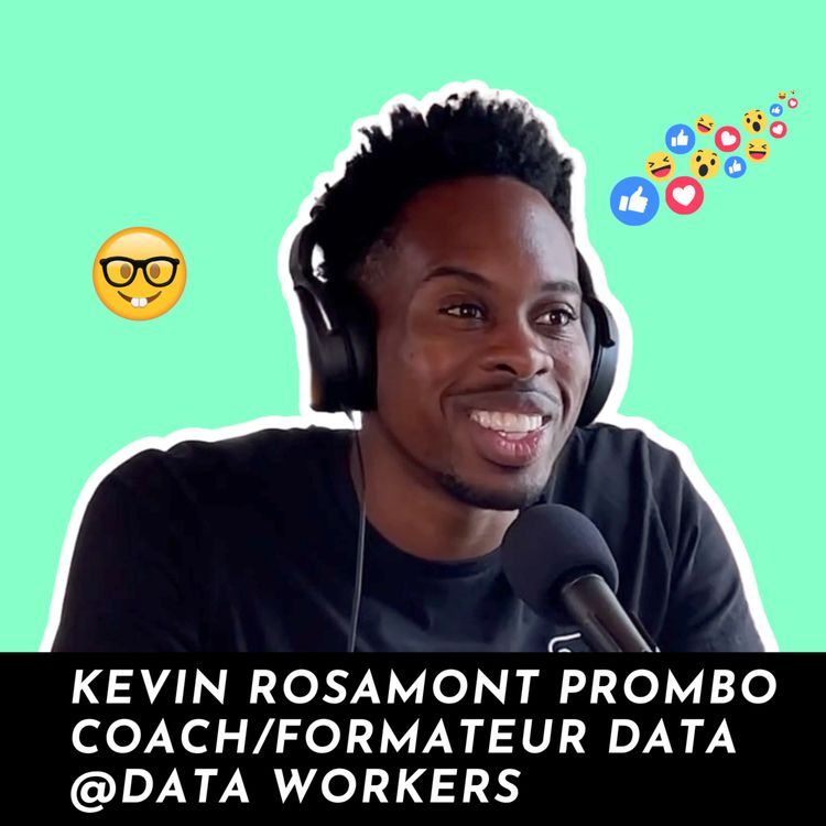 cover art for #71 - Lancer sa carrière data avec Kevin Rosamont Prombo