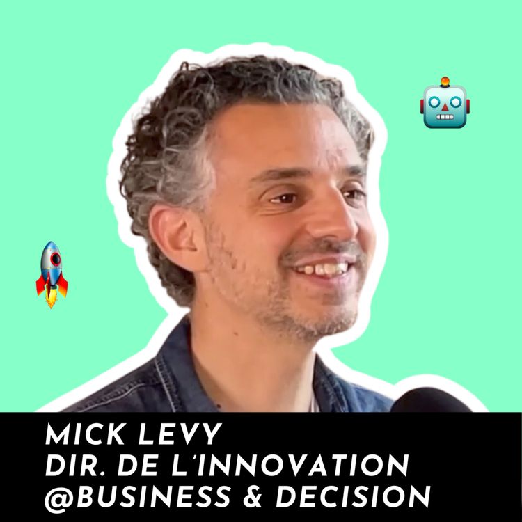 cover art for #105 - Déployer une stratégie IA Générative avec Mick Levy