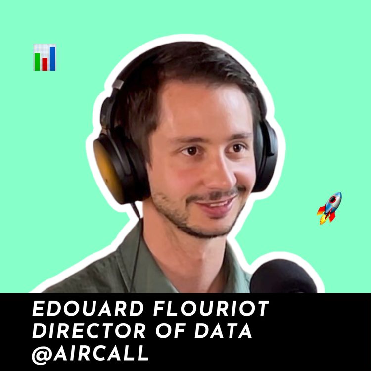 cover art for 🇬🇧 #106 - Aircall: Adapting the Data Strategy to the slowing economic environment