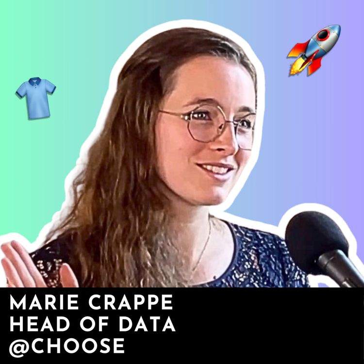 cover art for #130 - Comment l’ex-Head of Data Science & Analytics de Veepee structure le département Data de Choose