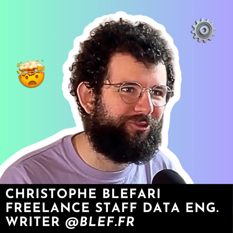 cover art for #120 - La fin de la Modern Data Stack ? Avec Christophe Blefari (aka Blef)