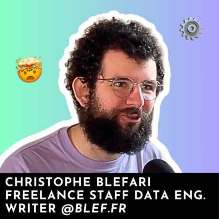 cover art for Redif Top 3 : La fin de la Modern Data Stack ? Avec Christophe Blefari (aka Blef)
