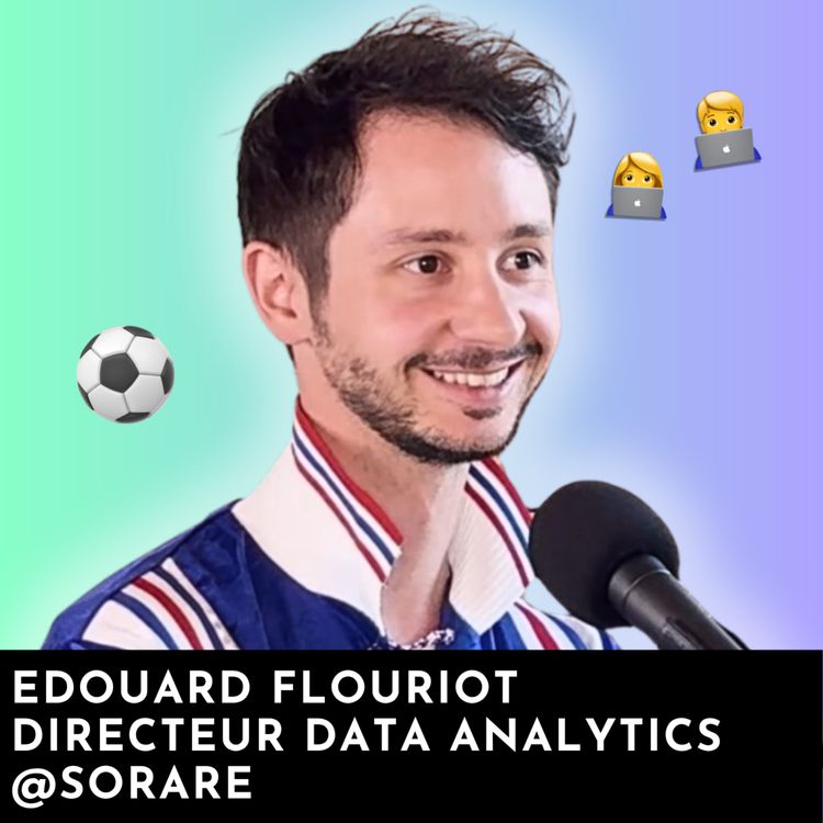 cover art for #229 - Comment l’ex-Head of Data d’Aircall structure le département Data chez Sorare